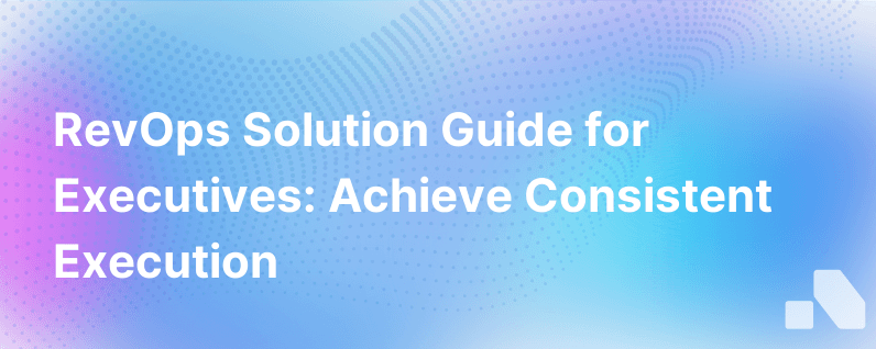 A Revops Solution Buyers Guide Consistent Execution