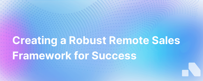 Building A Remote Sales Structure