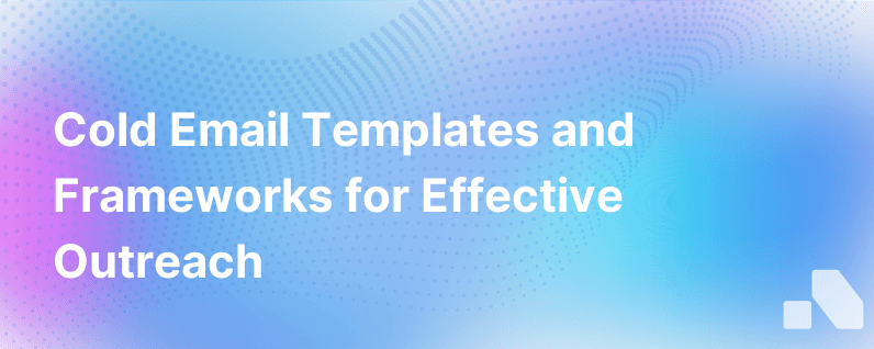 Cold Email Templates Frameworks