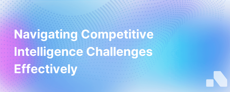 Competitive Intelligence Challenges