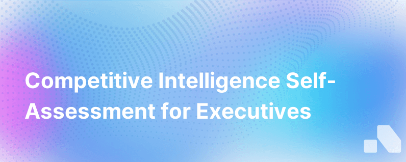 Competitive Intelligence Self Assessment