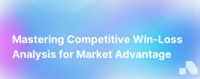 Competitive Win Loss Analysis