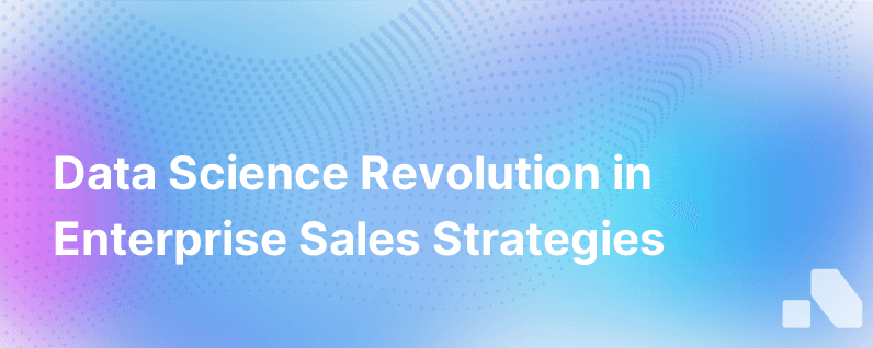 Data Science The Trendiest Two Words In Enterprise Sales