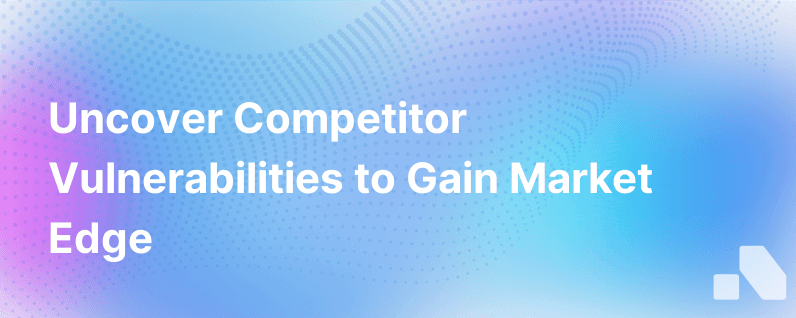 Find Competitors Weaknesses