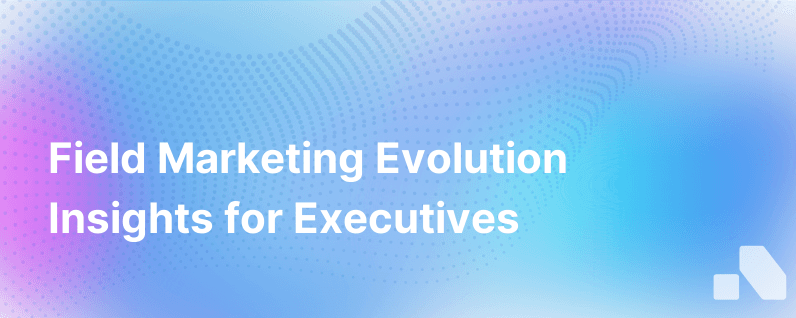 Future Of Field Marketing Recap