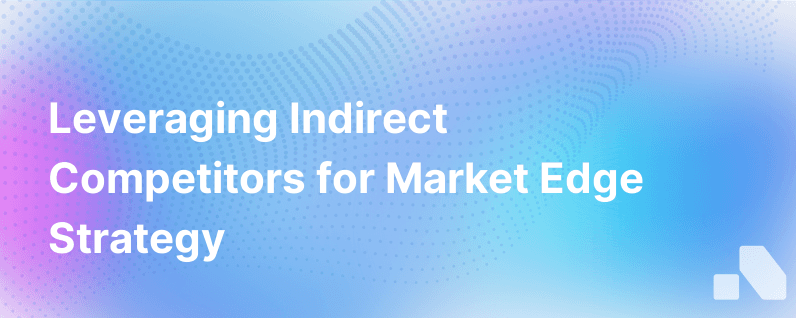 Indirect Competitors