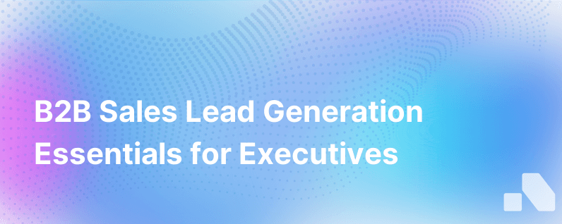 Lead Generation Best Practices in B2B Sales