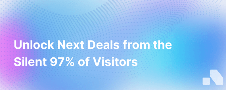 Only 3 Of Web Visitors Fill Out On Site Forms Heres How The Other 97 Can Reveal Where Your Next Deals Are