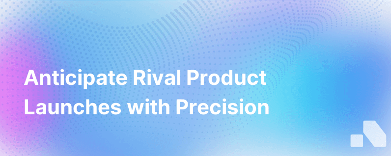 Predict Competitors Product Releases
