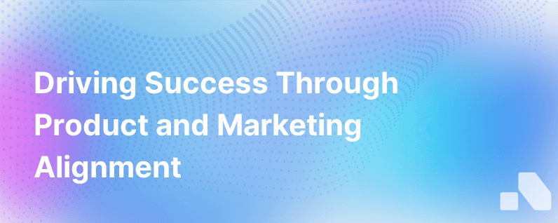 Product And Marketing Alignment