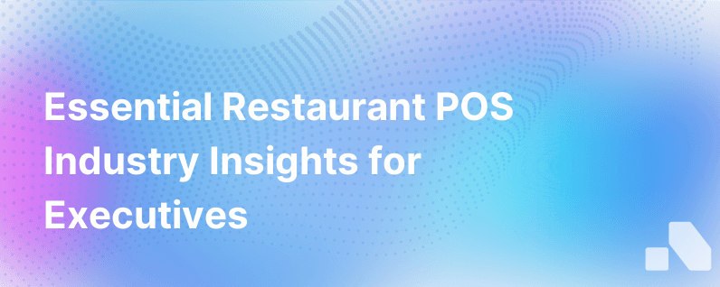 Restaurant Pos Industry Report