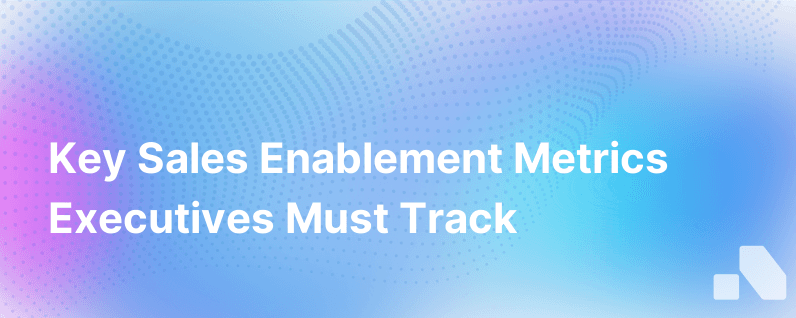 Sales Enablement Metrics