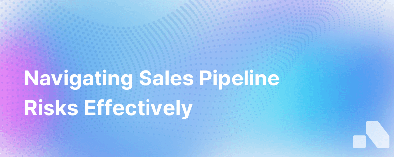 Sales Pipeline Risk