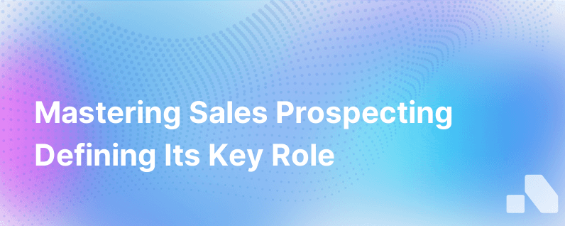 Sales Prospecting Definition And Importance