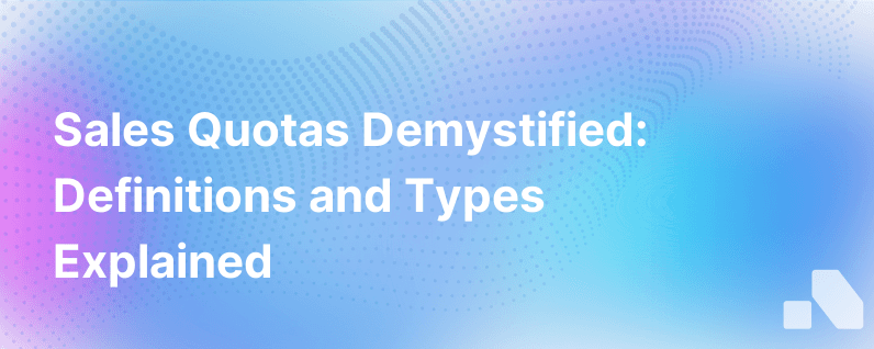 Sales Quotas Definition Types