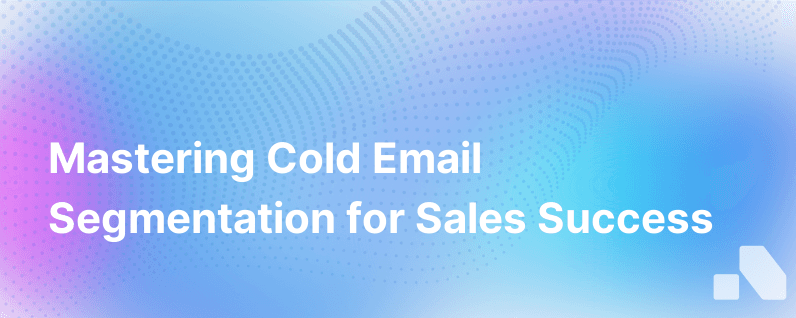 Segment Cold Email Lists