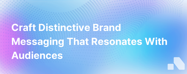 Stand Out Brand Messaging