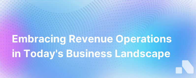 The Age Of Revenue Operations