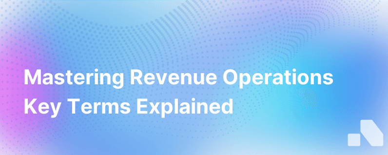 The Revenue Operations Glossary 3