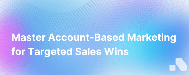 Unlocking the Potential of Account Based Marketing