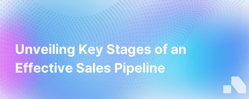 What Are The Sales Pipeline Stages