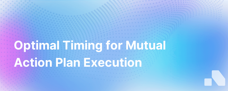 When To Share Mutual Action Plan