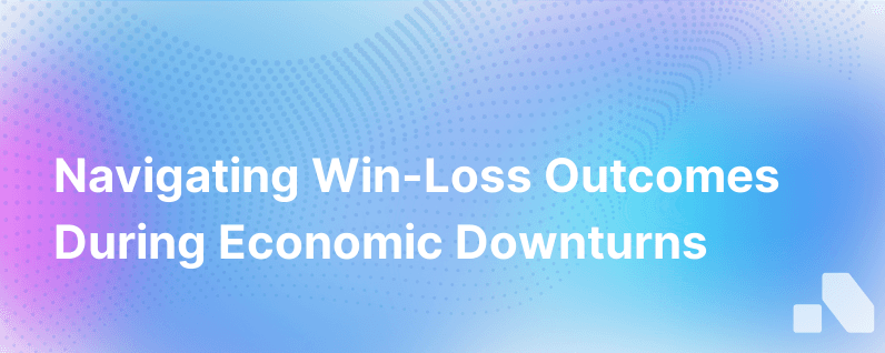 Win Loss Economic Downturn